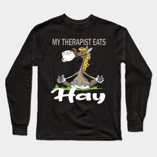 My therapist eats hay horse lovers gift Long Sleeve T-Shirt